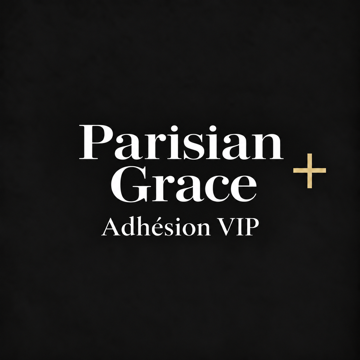Parisian Grace+ Adhésion